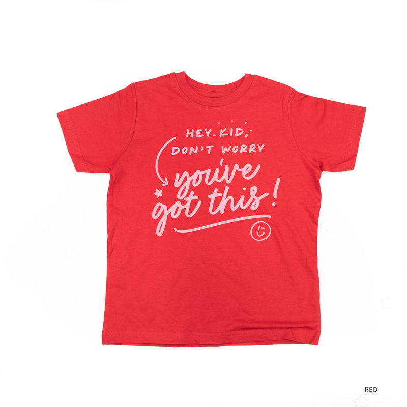 Hey Kid, Don't Worry You've Got This! - Tone On Tone - Child Tee