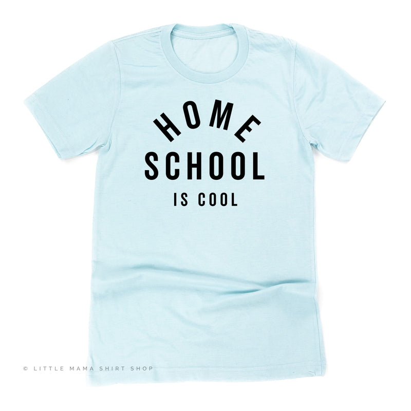 Home School Is Cool - Unisex Tee