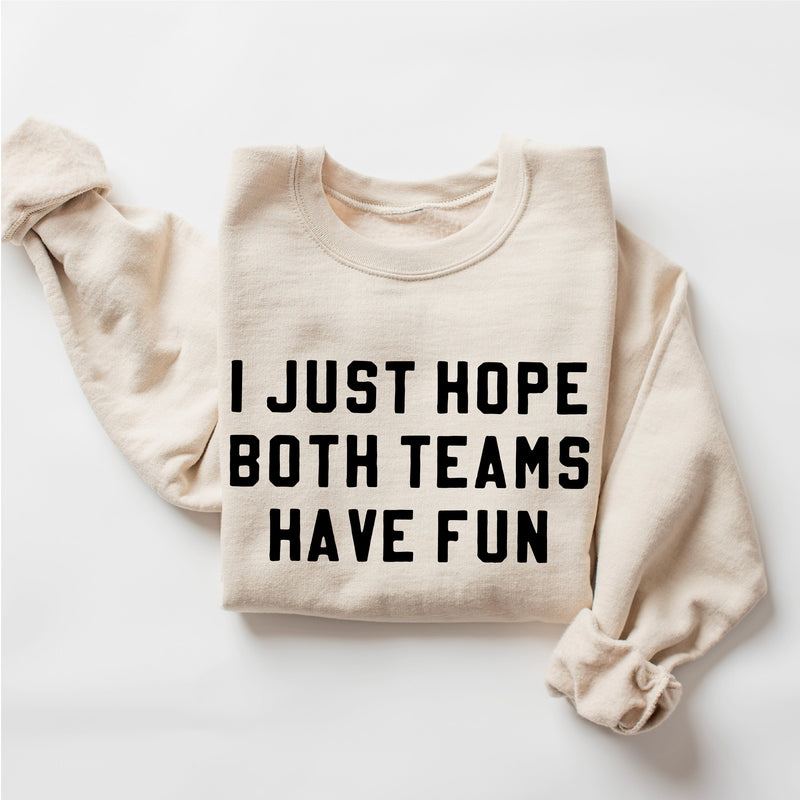 I Just Hope Both Teams Have Fun - BASIC Fleece