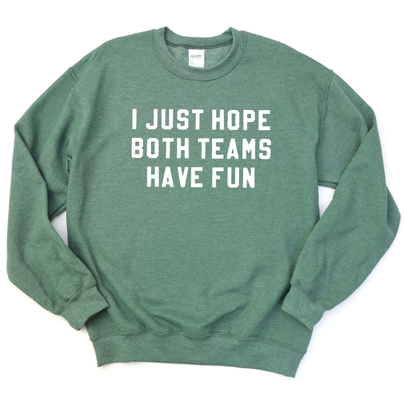 I Just Hope Both Teams Have Fun - BASIC Fleece