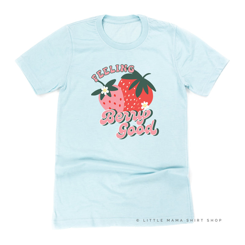 Feeling Berry Good - Unisex Tee