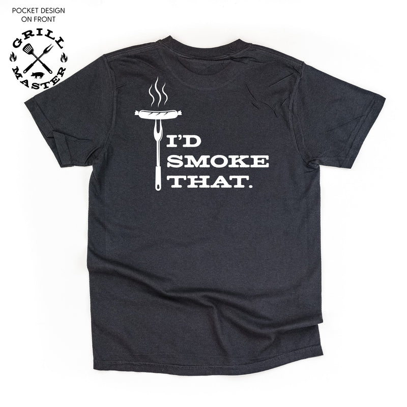 Grill Master - I'd Smoke That. (pf&b) - Comfort Colors Tee