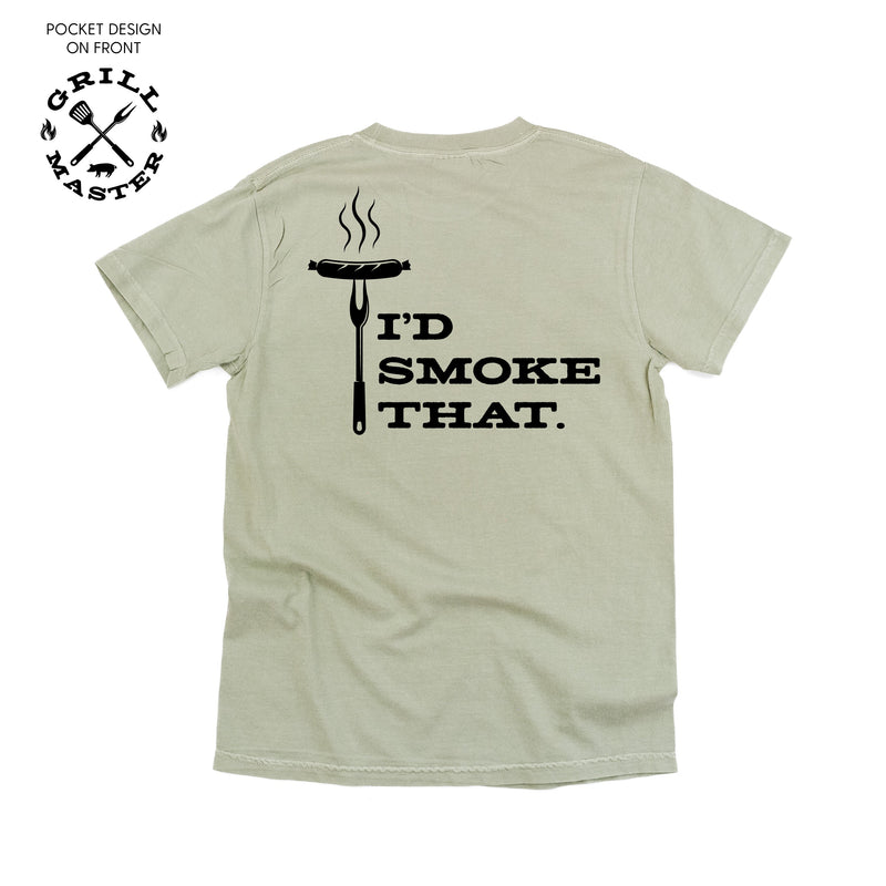 Grill Master - I'd Smoke That. (pf&b) - Comfort Colors Tee