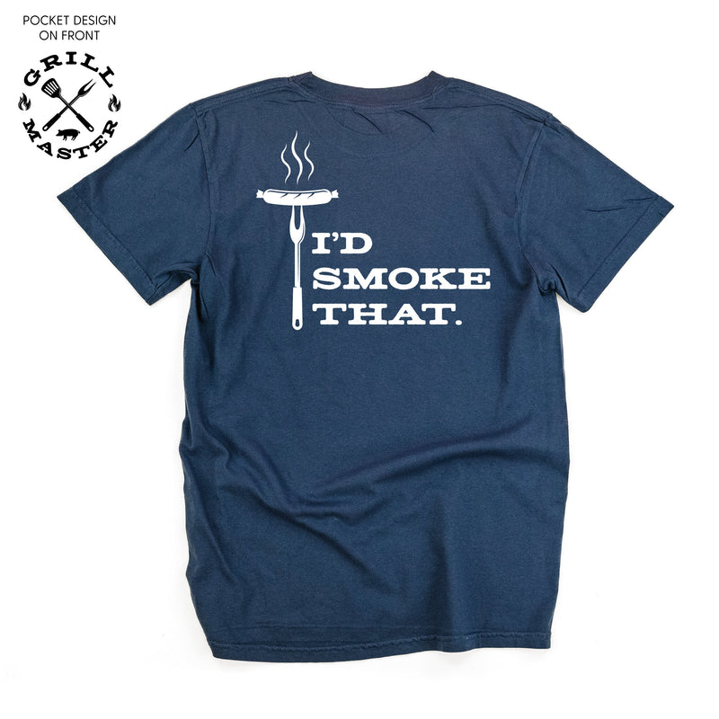 Grill Master - I'd Smoke That. (pf&b) - Comfort Colors Tee