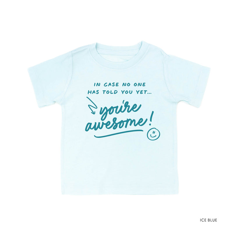 In Case No One Has Told You Yet... You're Awesome! - Tone On Tone - Child Tee