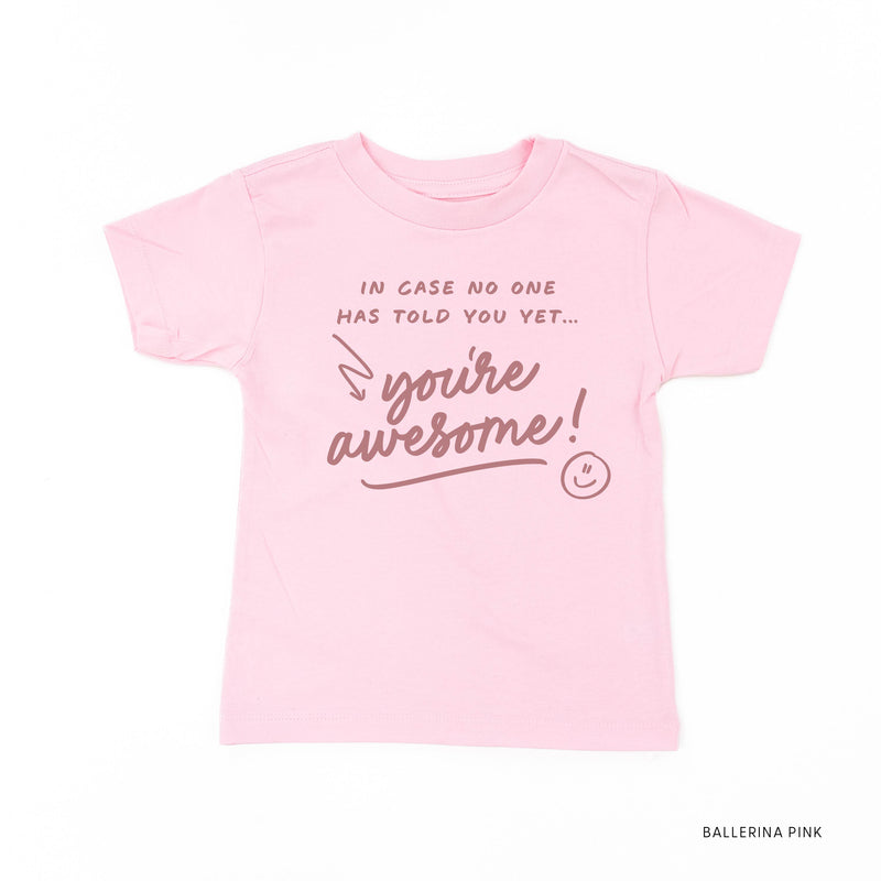 In Case No One Has Told You Yet... You're Awesome! - Tone On Tone - Child Tee