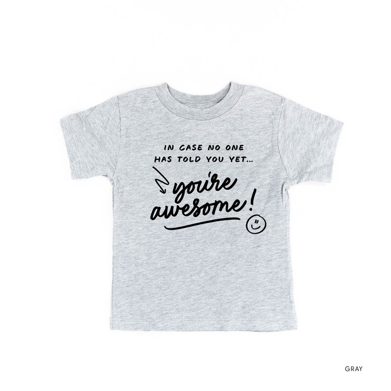 In Case No One Has Told You Yet... You're Awesome! - Tone On Tone - Child Tee