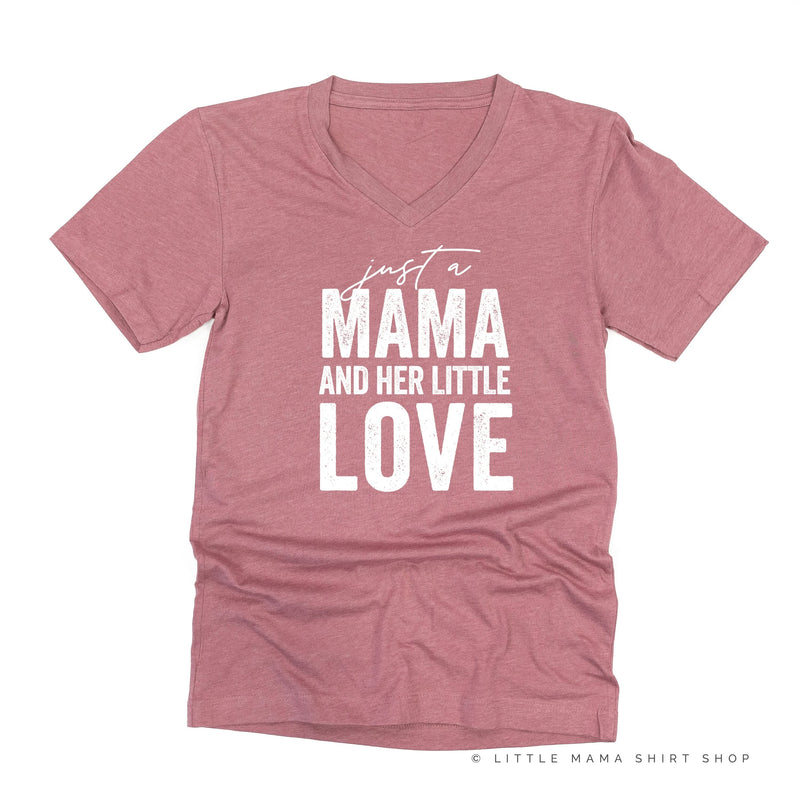 Just a Mama and Her Little Love - Unisex Tee