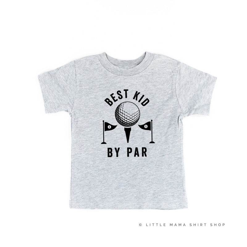Best Kid By Par - Child Tee