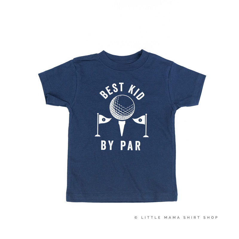 Best Kid By Par - Child Tee
