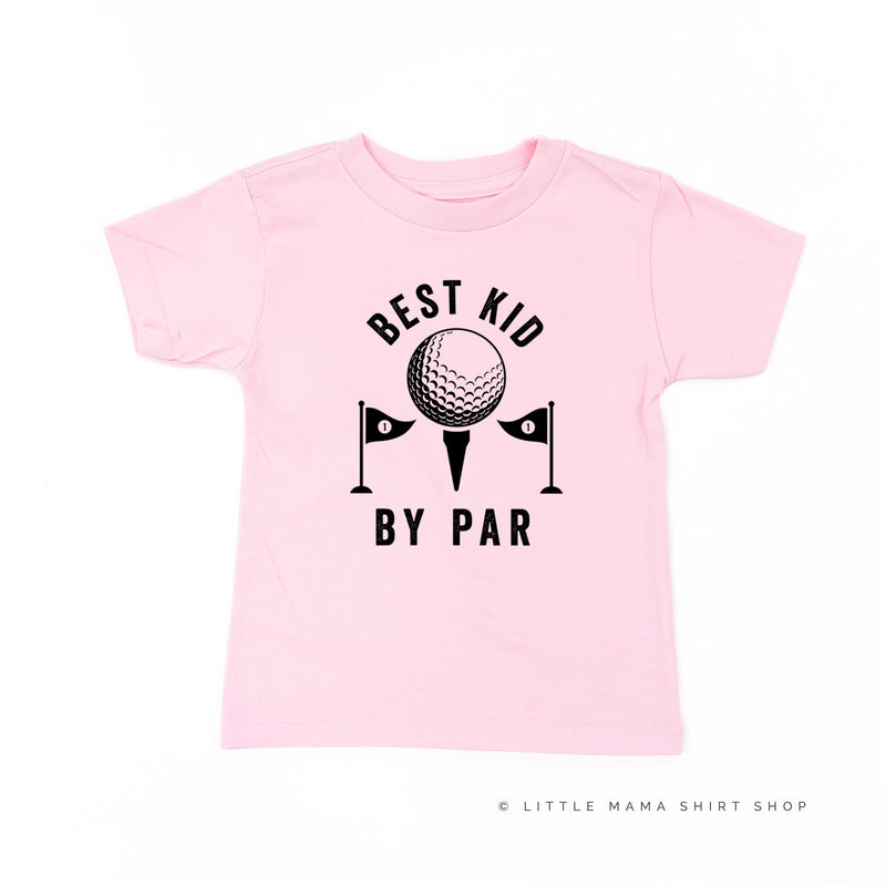 Best Kid By Par - Child Tee