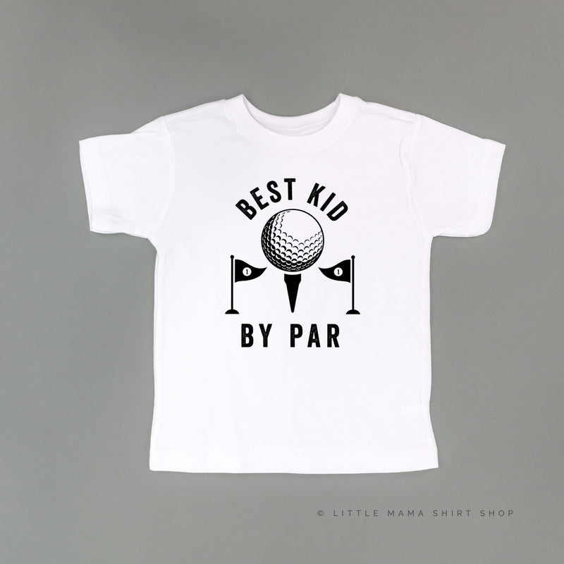 Best Kid By Par - Child Tee