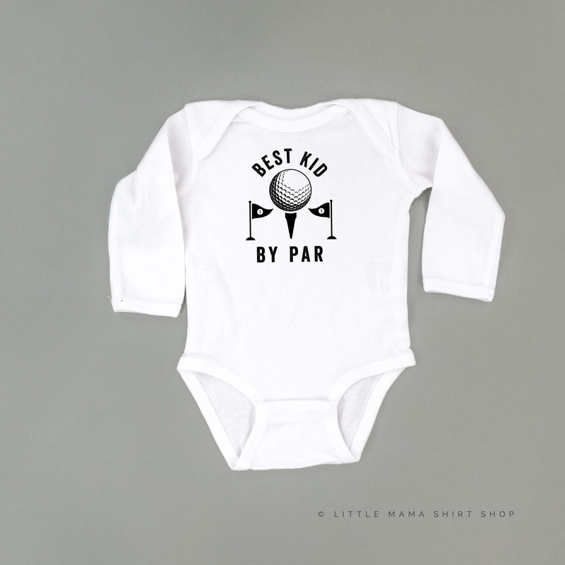 Best Kid By Par - Child Long Sleeve Tee