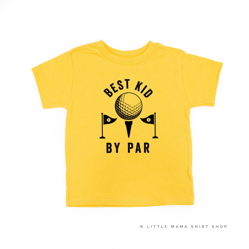 Best Kid By Par - Child Tee