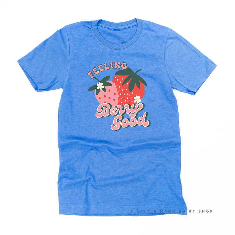 Feeling Berry Good - Unisex Tee