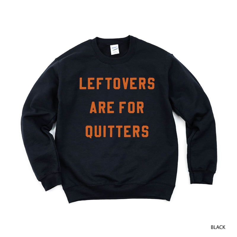 Leftovers Are For Quitters - BASIC Fleece