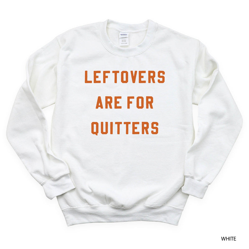 Leftovers Are For Quitters - BASIC Fleece