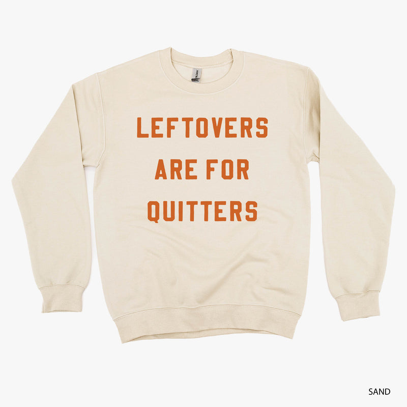 Leftovers Are For Quitters - BASIC Fleece