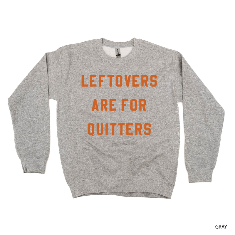 Leftovers Are For Quitters - BASIC Fleece