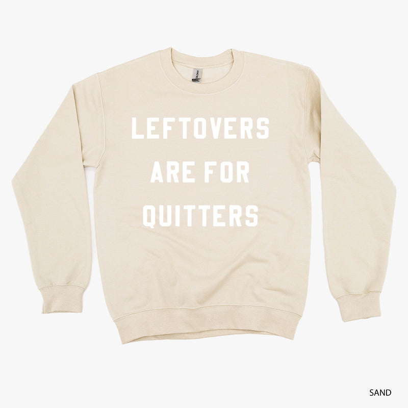 Leftovers Are For Quitters - BASIC Fleece