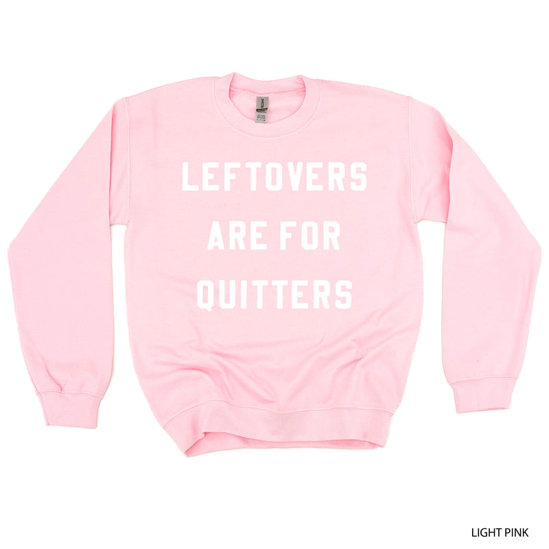 Leftovers Are For Quitters - BASIC Fleece