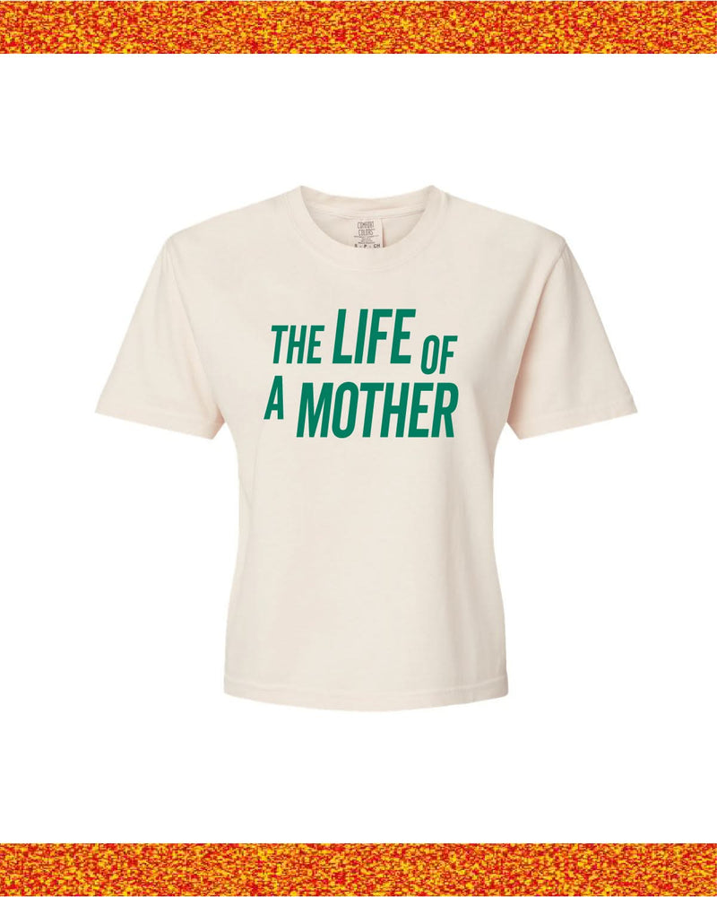 ✨ THE LIFE OF A MOTHER ✨ - Cropped Comfort Colors Tee