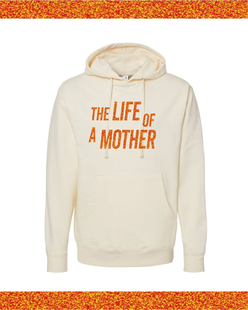 ✨ THE LIFE OF A MOTHER ✨ - Adult HOODIE