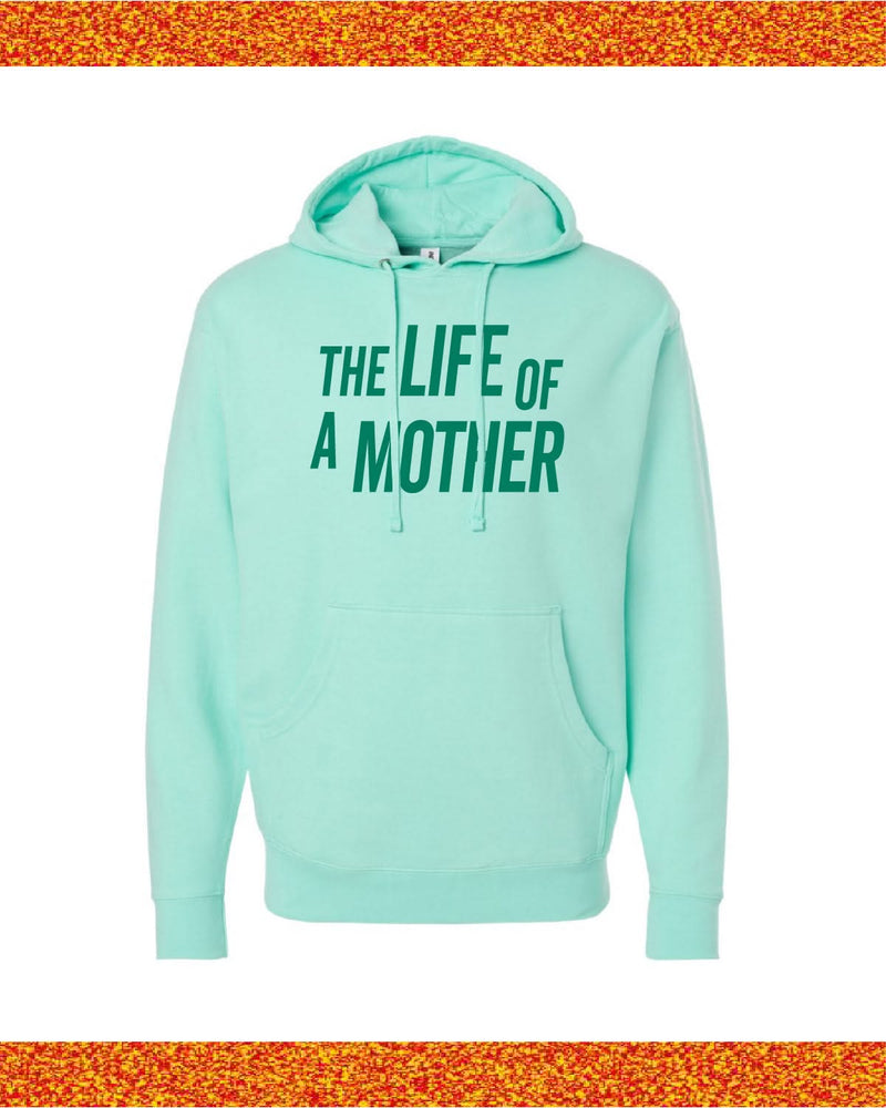 ✨ THE LIFE OF A MOTHER ✨ - Adult HOODIE