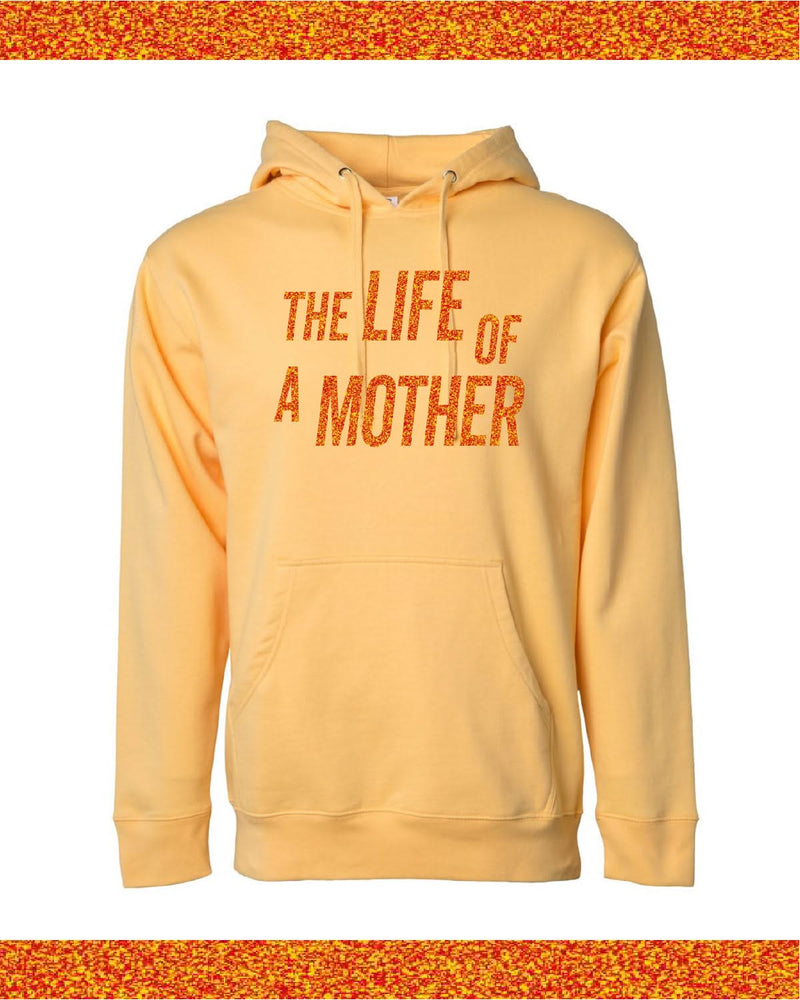 ✨ THE LIFE OF A MOTHER ✨ - Adult HOODIE