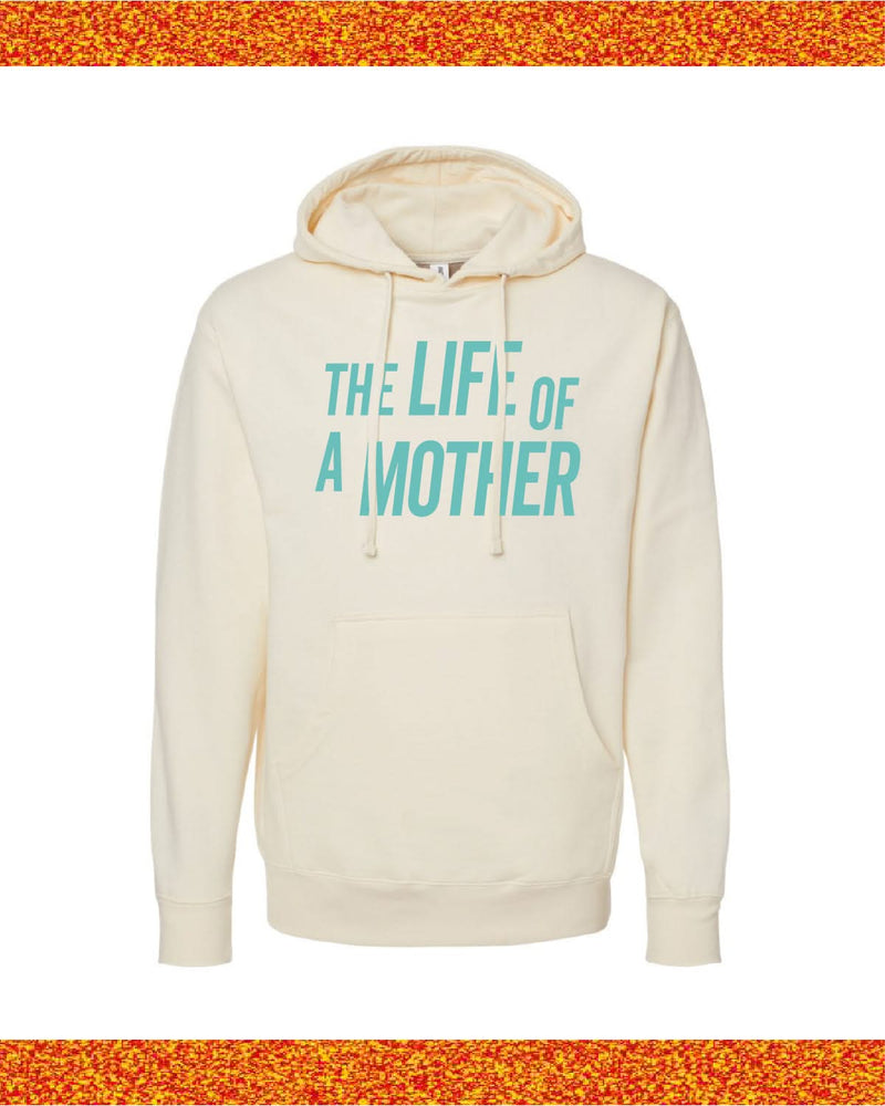 ✨ THE LIFE OF A MOTHER ✨ - Adult HOODIE