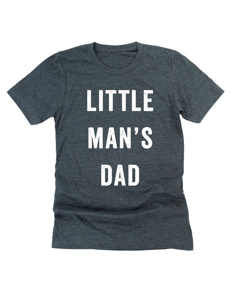 Little Man's Dad - Unisex Tee