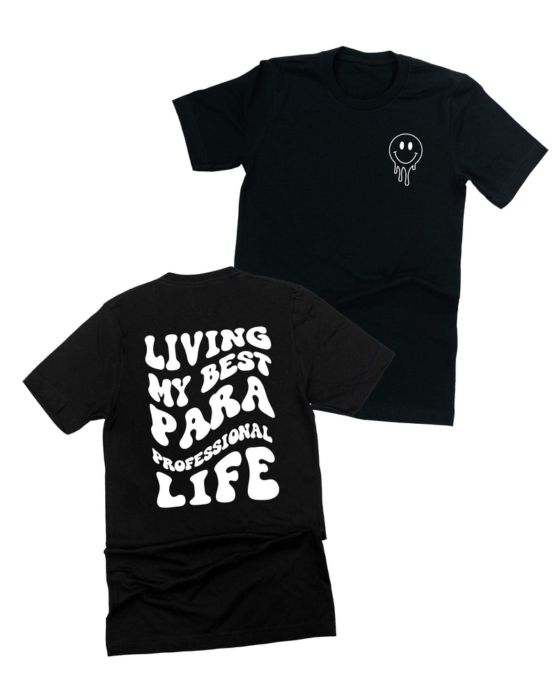 Living My Best Para Professional Life - Melty Smiley (pf & b) - Unisex Tee