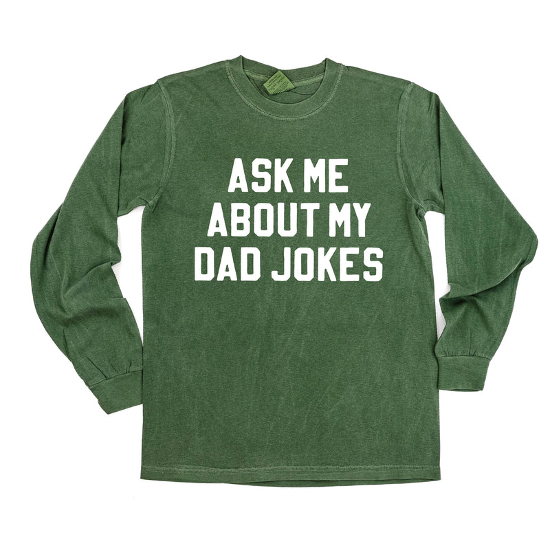 Ask Me About My Dad Jokes - Long Sleeve Comfort Colors Tee