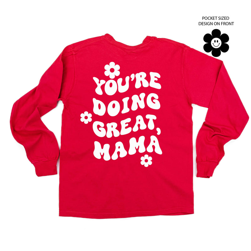 Melting Motherhood - YOU'RE DOING GREAT, MAMA - (w/ Simple Flower Smiley) - LONG SLEEVE COMFORT COLORS TEE