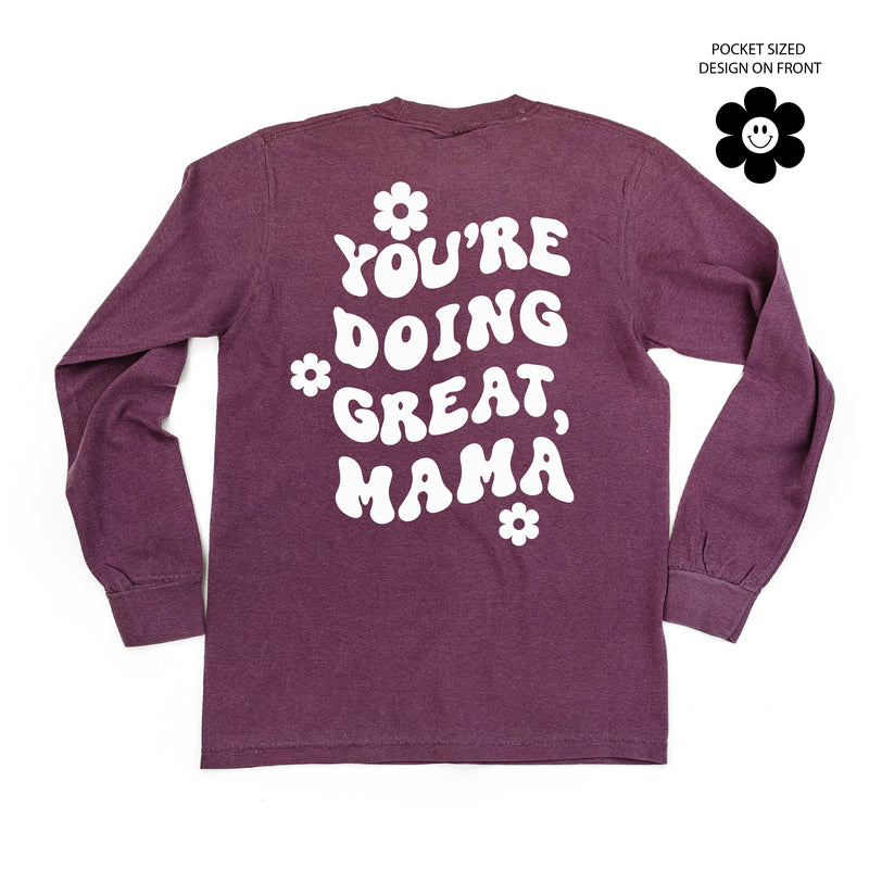 Melting Motherhood - YOU'RE DOING GREAT, MAMA - (w/ Simple Flower Smiley) - LONG SLEEVE COMFORT COLORS TEE