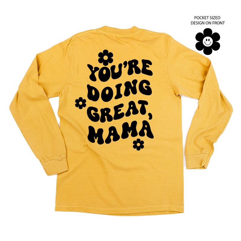Melting Motherhood - YOU'RE DOING GREAT, MAMA - (w/ Simple Flower Smiley) - LONG SLEEVE COMFORT COLORS TEE