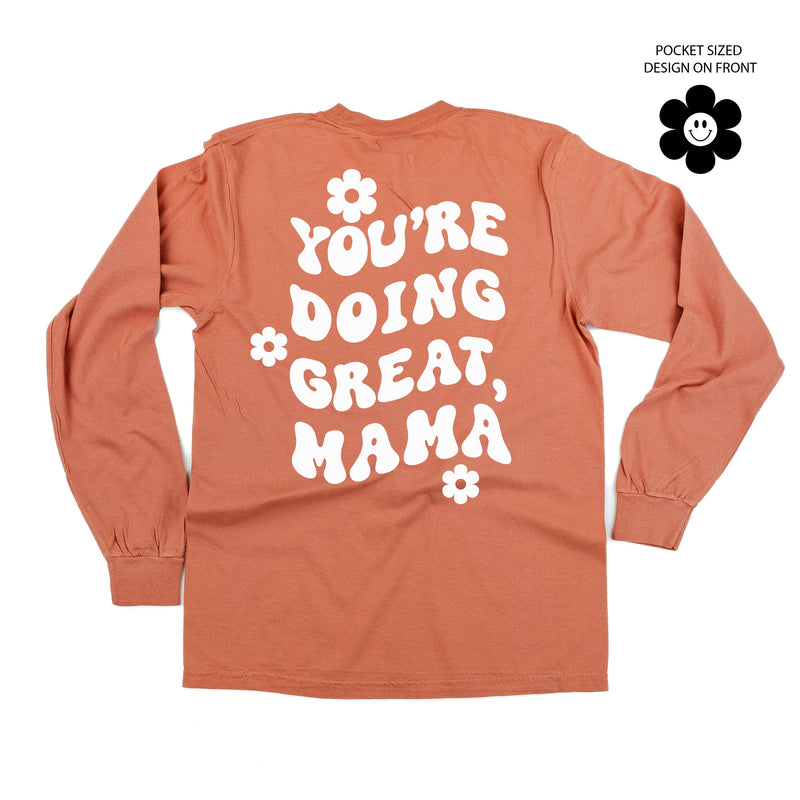 Melting Motherhood - YOU'RE DOING GREAT, MAMA - (w/ Simple Flower Smiley) - LONG SLEEVE COMFORT COLORS TEE