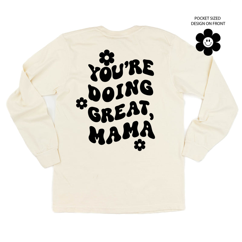Melting Motherhood - YOU'RE DOING GREAT, MAMA - (w/ Simple Flower Smiley) - LONG SLEEVE COMFORT COLORS TEE
