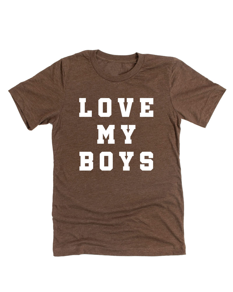 Love My Boys - (Plural) - Unisex Tee