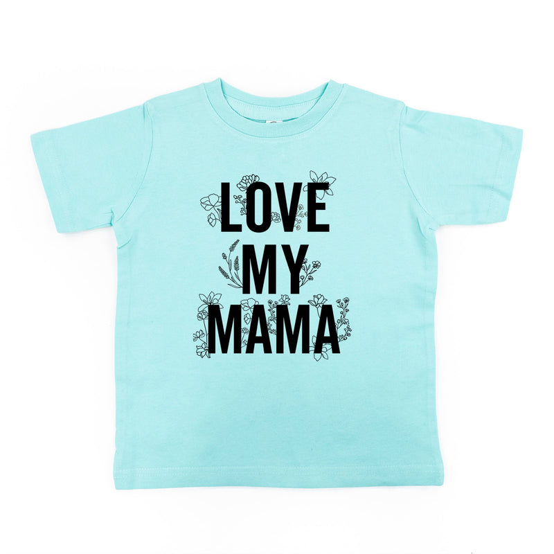 Love My Mama - Floral - Child Tee
