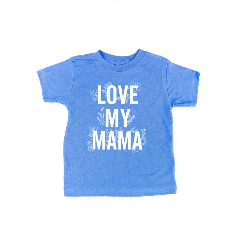 Love My Mama - Floral - Child Tee