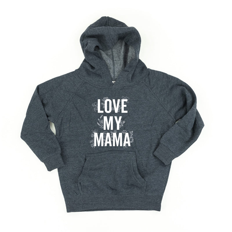 Love My Mama - Floral - Child Hoodie