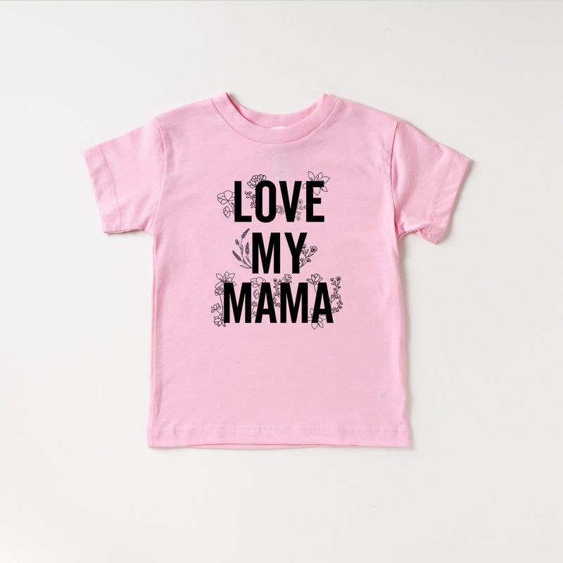 Love My Mama - Floral - Child Tee