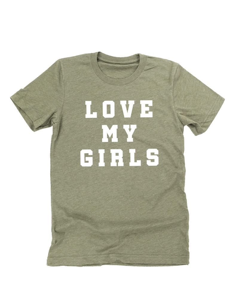 Love My Girls - (Plural) - Unisex Tee