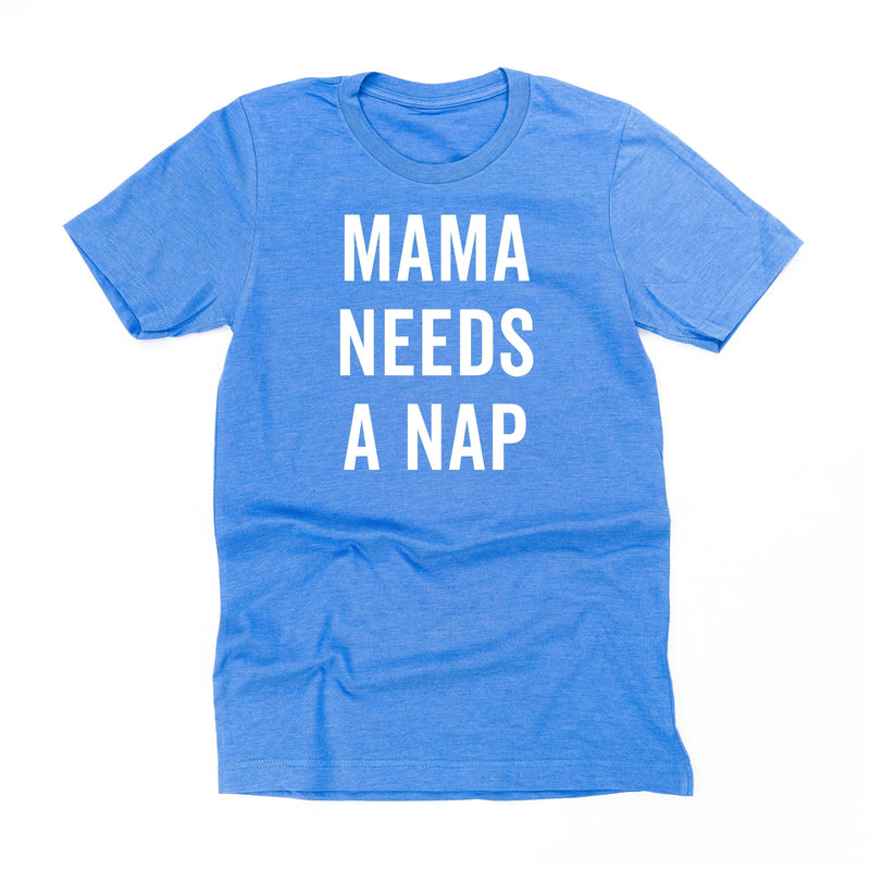 Mama Needs a Nap - Unisex Tee