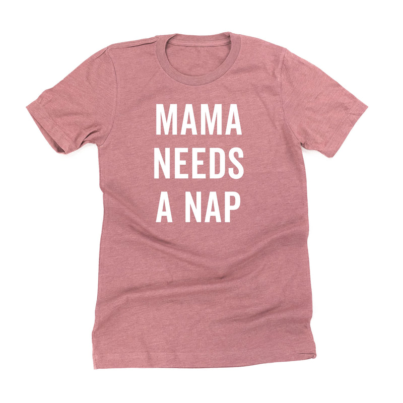 Mama Needs a Nap - Unisex Tee