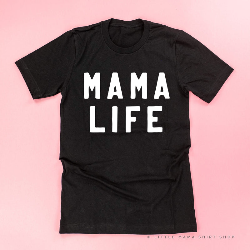 MAMA LIFE - (Block Font) - Unisex Tee