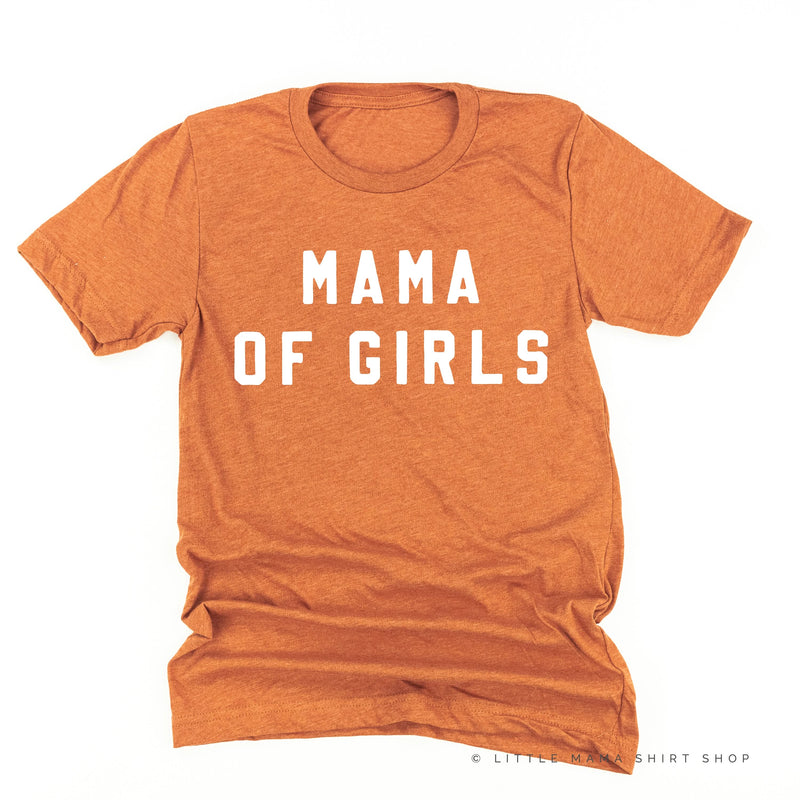 MAMA OF GIRLS - (Block Font) - Unisex Tee