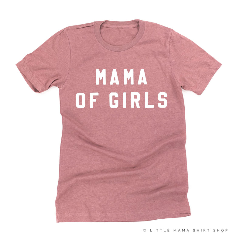 MAMA OF GIRLS - (Block Font) - Unisex Tee