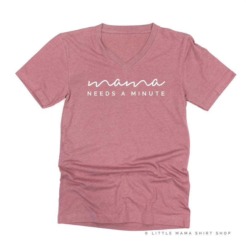 Mama Needs a Minute - Original Design - Unisex Tee